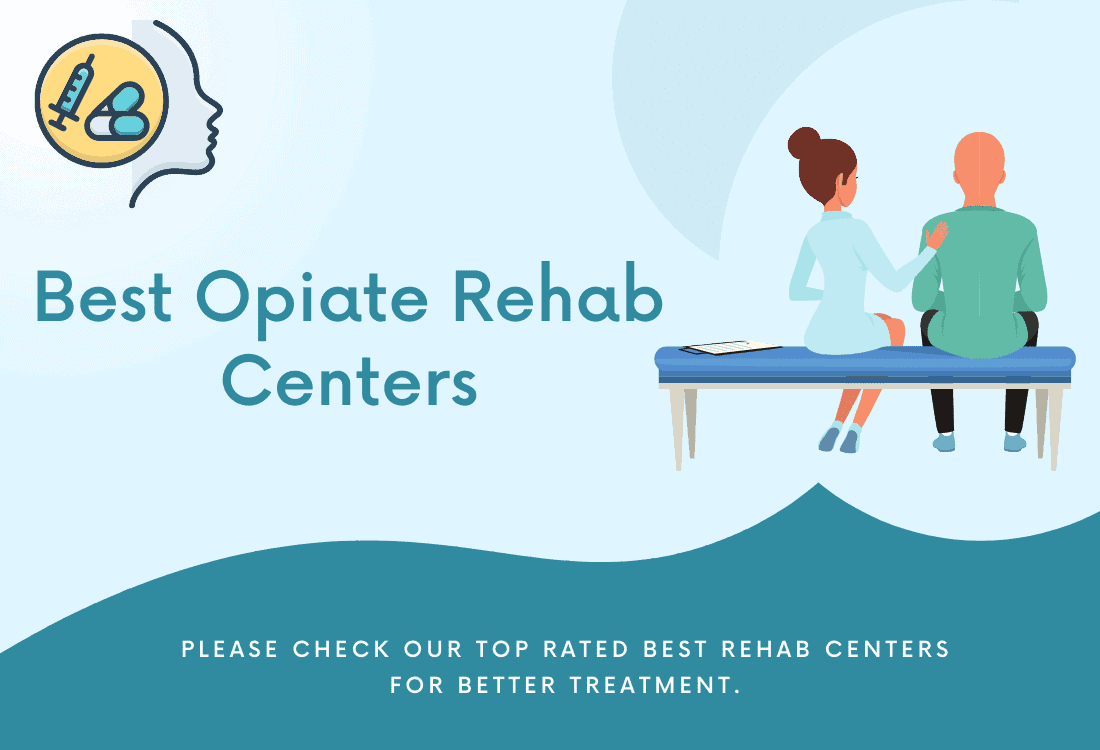 11 Best Opiate Rehab Centers With Good Reviews From Patients